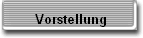 Vorstellung